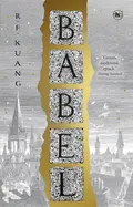 Omslag van Babel, of, De noodzaak tot geweld