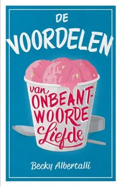 Omslag van De voordelen van onbeantwoorde liefde