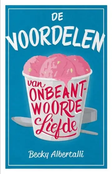 Omslag van De voordelen van onbeantwoorde liefde