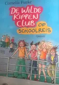 Omslag van De Wilde Kippen Club op schoolreis