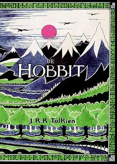 Omslag van De hobbit : de avontuurlijke reis van Bilbo, Gandalf de tovenaar en dertien dwergen